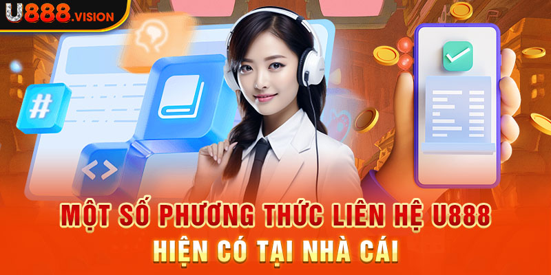 Một số phương thức liên hệ U888 hiện có tại nhà cái